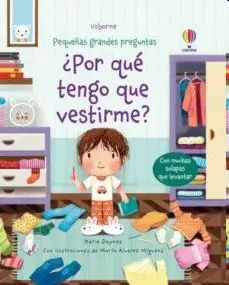 Por que Tengo que Vestirme? Pequeñas Grandes Preguntas