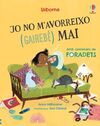 JO NO M´AVORREIXO GAIREBÉ MAI