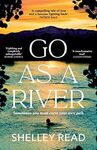 GO AS A RIVER