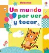 UN MUNDO POR VER Y TOCAR
