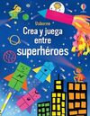 CREA Y JUEGA ENTRE SUPERHEROES