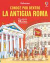 LA ANTIGUA ROMA CONOCE POR DENTRO