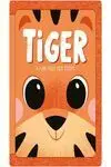 Tiger. A Fun, Feely Felt Story