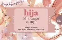 Hija mi Tiempo Es tuyo