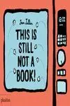 This Is Still Not a Book