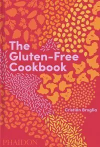 The Gluten - Free Cookbook