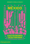 MEXICO GASTRONOMIA VEGETARIANA