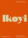 IKOYI - A JOURNEY THROUGH BOLD HEAT WITH RECIPES -