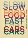SLOW FOOD - FAST CARS - ENG
