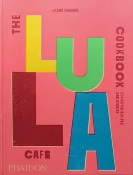 Lula Cafe Cookbook, The - Eng
