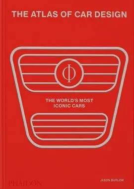 The Atlas Of Car Design: The World's Most Iconic C