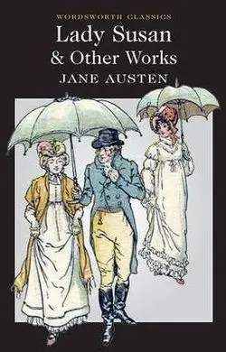 Lady Susan And Other Works