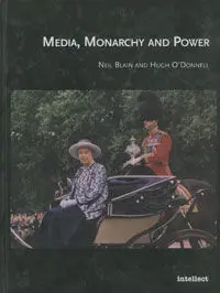 ***Media, Monarchy And Power
