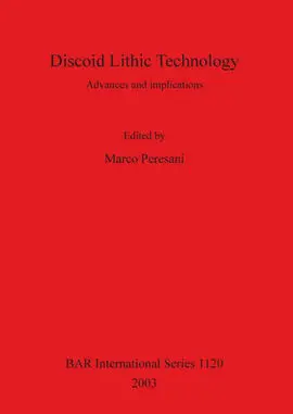 Discoid Lithic Technology Advances And Implications
