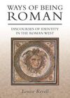 WAYS OF BEING ROMAN