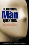RETHINKING THE MAN QUESTION