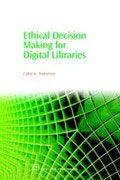 Ethical Decision Making For Digital Libraries