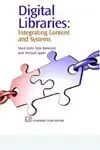 Digital Libraries: Integrating Content And Systems