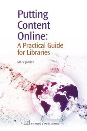 Putting Content Online: a Practical Guide For Libraries