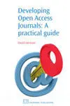 Developing Open Access Journals: a Practical Guide