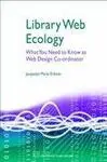 Library Web Ecology / What You Need To Know As Web Design Coordinator