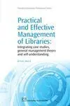 Practical And Effective Management Of Libraries: Integrating Case Studies, General Management Theor