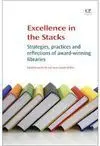 Excellence In The Stacks. Strategies, Practices And Reflections Of Award-Winning Libraries