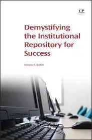 Demystifying The Institutional Repository For Success