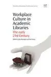 Workplace Culture In Academic Libraries.