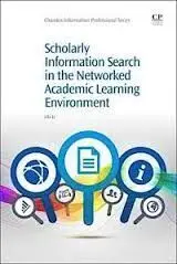 Scholarly Information Search In The Networked Learning Environment
