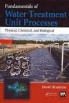 FUNDAMENTALS OF WATER TREATMENT UNIT PROCESSES