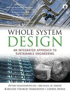 Whole System Design: An Integrated Approach To Sustainable Engineering