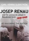 JOSEP RENAU AND THE POLITICS OF CULTURE IN REPUBLICAN SPAIN. 1931-1939