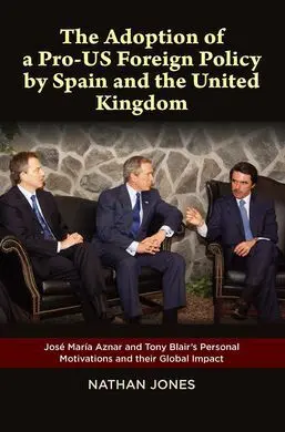 The Adoption Of a Pro-Us Foreign Policy By Spain And The United Kingdom