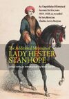 ADDITIONAL MEMOIRS OF LADY HESTER STANHOPE: AN UNPUBLISHED HISTORICAL ACCOUNT FOR THE YEARS 1819-1820, AS RECORDED BY HER PHYSICIAN CHARLES LEWIS MERY