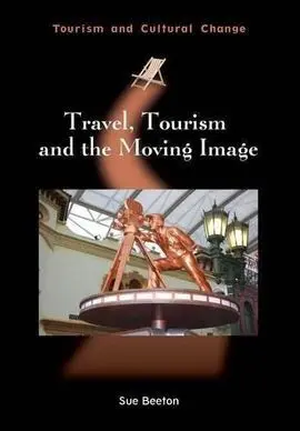 Travel, Tourism And The Moving Image
