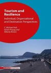 TOURISM AND RESILIENCE: INDIVIDUAL ORGANISATIONAL AND DESTINATION PERSPECTIVES