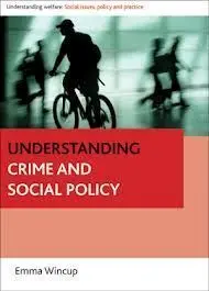 Understanding Crime And Social Policy
