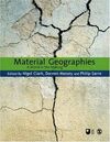 MATERIAL GEOGRAPHIES: A WORLD IN THE MAKING