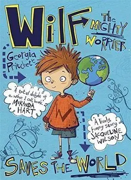 Wilf The Mighty Worrier: Saves The World