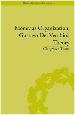 Moneys As Organization, Gustavo del Vecchio's Theory