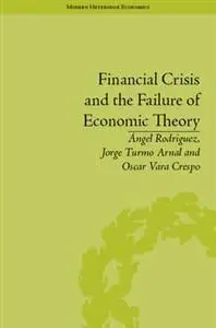 Financial Crisis And The Failure Of Economic Theory