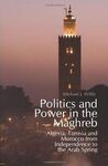 POLITICS AND POWER IN THE MAGHREB
