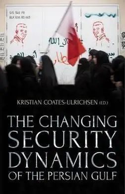 The Changing Security Dynamics Of The Persian Gulf