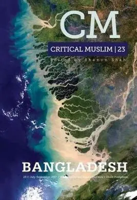 Critical Muslim 23: Bangladesh