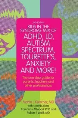 Kids In The Syndrome Mix Of Adhd, Ld, Autism Spectrum, Tourette´s Anxiety And More