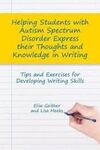 HELPING STUDENTS WITH AUTISM SPECTRUM DISORDER EXPRESS THEIR THOUGHTS AND KNOWLEDGE IN WRITING