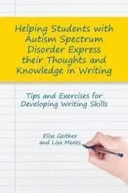 Helping Students With Autism Spectrum Disorder Express Their Thoughts And Knowledge In Writing