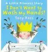 I Don't Want To Wash My Hands!