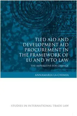 Tied Aid And Development Aid Procurement In The Framework Of Eu And Wto Law